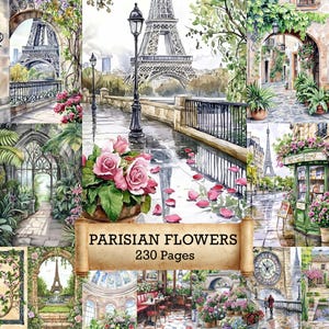 May include: Watercolor illustration featuring Parisian scenes with the Eiffel Tower, floral arrangements, and architectural details. The image includes the text "PARISIAN FLOWERS" and "230 Pages" on a scroll.