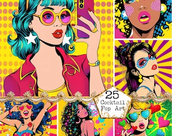 May include: A collage of six pop art illustrations of women. The women have colorful hair, sunglasses, and bold makeup. One woman is taking a selfie with a pink phone. The text "25 Cocktail Pop Art" is in a decorative frame.