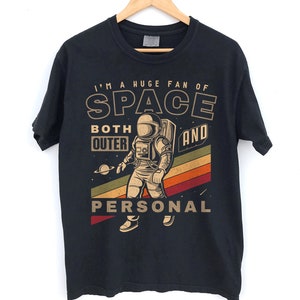 Huge Fan Of Space Both Outer & Personal T-Shirt Gift Huge Fan Of Space Both Outer & Personal T-Shirt Gift
