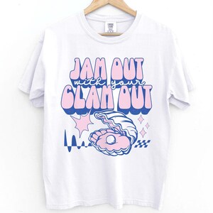 Jam out with your clam out shirt, Women&#39;s Humor, Meme Shirt, Funny gift for wife, Sassy Offensive Shirt, Hilarious Offensive shirt