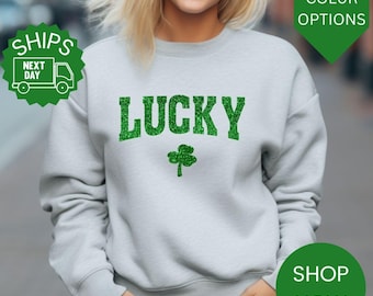 LUCKY SWEATSHIRT, St. Patty's Glitter Sweatshirt, Women's Lucky Sweatshirt, Lucky Shirt, Women's St. Patrick's Day Sweatshirt