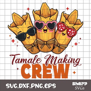 Tamale Making Crew SVG Png DXF, sublimatie vectorafbeelding Tamale Svg
