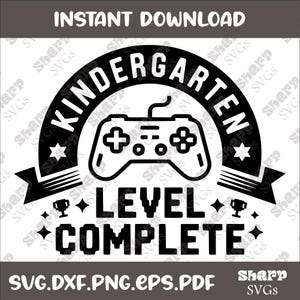 Kindergarten Level Complete PNG, Boys Kindergarten Graduation Shirt svg, Kindergarten Graduate SVG, End Of Kindergarten svg, Graduation svg