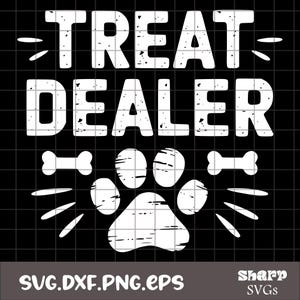 Treat Dealer Funny Dog Puppy Dogs Cute Dog Vintage Animal Sayings for Dog Mom Dog Dad Dog Lover | Instant Download | PNG SVG EPS Dxf