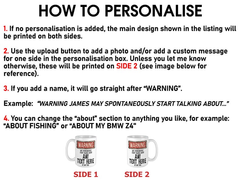 May include: White ceramic mugs with the text "WARNING" in a red box, and the words "ANY TEXT HERE" below it. The image shows instructions on how to personalise the mugs, including adding a photo or custom message.