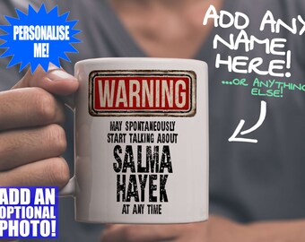 Salma Hayek Mug - Fan gift that can be personalised with photo or text