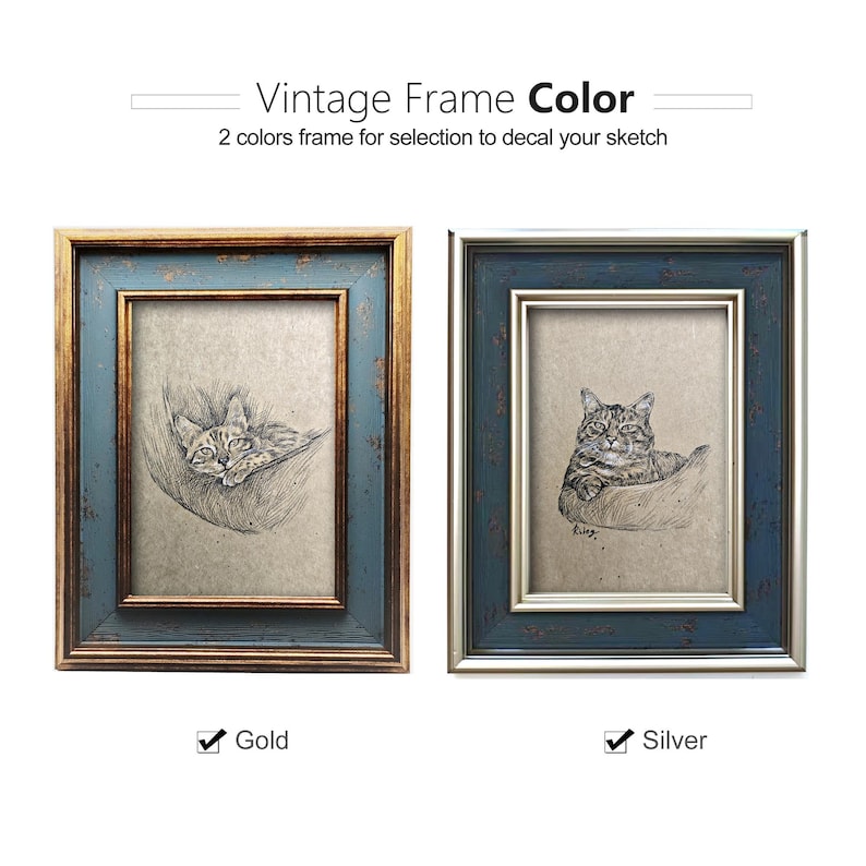 May include: Two framed cat sketches. One frame is gold with a blue border, the other is silver with a blue border. The text at the top reads "Vintage Frame Color". The text below reads "2 colors frame for selection to decal your sketch".