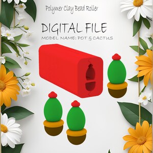 May include: A digital file featuring a red polymer clay bead roller and three cactus-shaped clay models. The roller is rectangular with a cut-out design. The cacti are green with red tops and brown pots. Text includes "Polymer Clay Bead Roller" and "DIGITAL FILE".