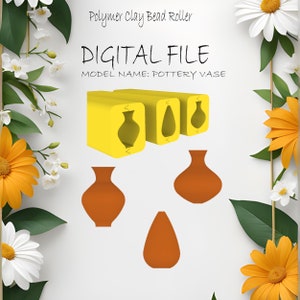 Puede incluir: Archivo digital titulado "Polymer Clay Bead Roller" con el nombre del modelo "Pottery Vase". La imagen muestra moldes amarillos con formas de jarrón y varios diseños de jarrones marrones. Flores blancas y amarillas y hojas verdes enmarcan la imagen.