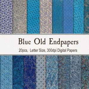 May include: A collection of 20 digital papers in various shades of blue, featuring diverse patterns such as hearts, floral designs, and marbled textures. The text "Blue Old Endpapers" is displayed above the papers.