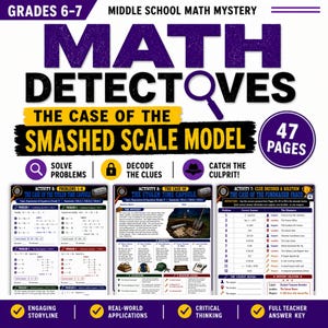 May include: A 47-page middle school math mystery activity packet titled Math Detectives: The Case of the Smashed Scale Model. The document includes pages for solving problems, decoding clues, and catching the culprit with an engaging storyline.