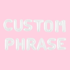 Custom Balloon Letters Balloon Phrase White Letter Balloons Custom Balloon Banner Balloon Letters in White