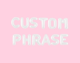 Custom Balloon Phrase Kit: White Letter Balloon Garland Party Decor