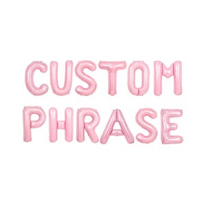 Custom Balloon Phrase Kit: Pink Letter Balloon Garland Party Decor