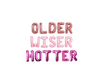Older Wiser Hotter Birthday Balloon Kit: Custom Letter Balloon Garland Party Decorations