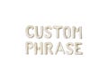 Custom Tan Balloon Phrase Kit: Cream Letter Balloon Garland Party Decor