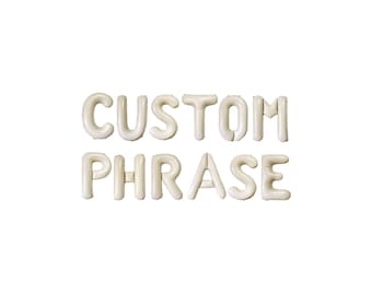 Custom Tan Balloon Phrase Kit: Cream Letter Balloon Garland Party Decor