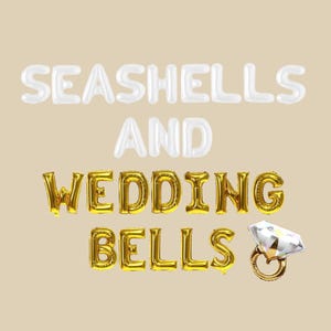 Seashells and Wedding Bells Letter Balloon Kit Custom Coastal Beach Bachelorette Party Decorations Last Toast on the Coast Balloon Decor