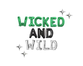 May include: Green, black, and silver foil balloons spelling out "WICKED AND WILD".