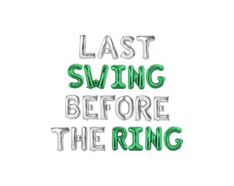 Last Swing Before the Ring Bachelorette Balloon Kit: Custom Letter Balloon Garland Party Decorations