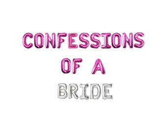 Confessions of a Bride Bachelorette Balloon Kit: Custom Letter Balloon Garland Party Decorations