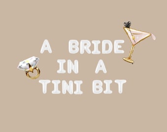 A Bride in a Tini Bit Bachelorette Balloon Kit: Custom Letter Balloon Garland Party Decorations
