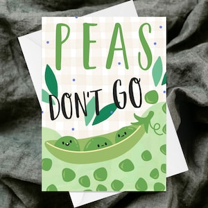 Peas Don't Go Greetings Card - Handgemaakte getextureerde wenskaart - Eigenzinnige aquarel - Positiviteitsondersteuning - Nieuwe baan - Sorry dat je weggaat