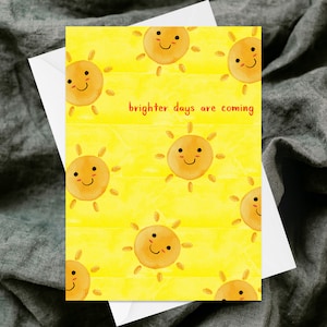 Brighter Days Are Coming Greetings Card - Handgemaakte getextureerde wenskaart - Eigenzinnige aquarel - Positiviteitskracht - Liefdesondersteuning verzenden