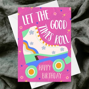 Let The Good Times Roll Grußkarte - Handgemachte strukturierte Grußkarte - Schrullige 70er 80er Geburtstag - Humor lustig - Rollerblades Skates