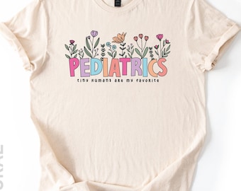 Pediatrics Shirt, Pediatrics Flowers Shirt, Peds Tee, Peds Nurse Shirt, Cute Peds Nurse T-Shirt, Pediatric Nurse Gift