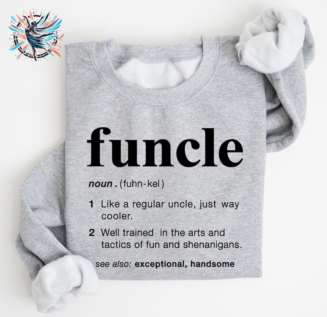 Funcle Definition Sweatshirt: Funny Uncle Gift - Etsy