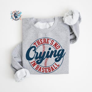 There’s No Crying in Baseball Sweatshirt, Baseball Mom Sweatshirt, Baseball Mom Gift Sweatshirt, Baseball Sweatshirt, Game Day Sweatshirt