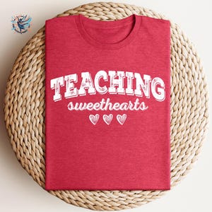Teaching Sweethearts Teacher Shirts, Valentines Day Teacher Sweatshirt, Teacher Valentines Day Gift,Love Teacher Shirt, Valentines Day Shirt