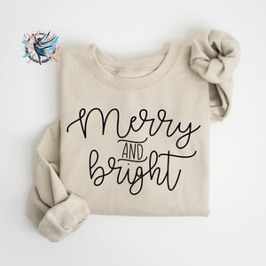 Merry and Bright Christmas Sweatshirt: Unisex Holiday Sweater Sand