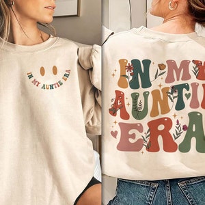 In My Auntie Era Shirt, Eras Sweatshirt, Funny Aunt Shirt, Cool Aunt Shirt, Auntie Xmas Shirt, In My Era Shirt, Baby Announcement for Aunt