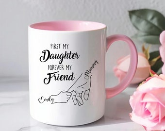 Custom First My Daughter Forever My Friend Mug, Mother's Day Mug, Custom Children Gift, Custom Gift For Daughter, Gift for Mothers Day