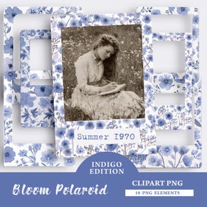 May include: A set of Bloom Polaroid clipart PNG elements. The frames are white with a blue floral pattern. The central image is a sepia-toned photo of a person writing in a notebook. Text includes "Summer 1970" and "Indigo Edition".