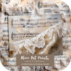 May include: A collage of vintage sheet music with a soft, aged appearance. Delicate white lace trim adorns the edges of the pages, adding a touch of elegance. The text "Alice Art Prints - Store" and "15 Printable Journal Pages" are visible.