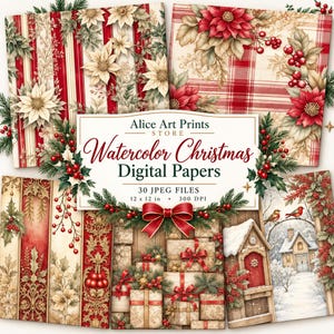 May include: A collection of digital papers featuring watercolor Christmas designs including poinsettias, red berries, plaid patterns, wrapped gifts, and a snowy cottage scene. The central text reads Alice Art Prints Store Watercolor Christmas Digital Papers 30 JPEG FILES 12 x 12 in 300 DPI.