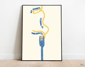 Eat Spaghetti To Forgetti Your Regretti Poster | Funny Poster Kitchen | Poster digital download spaghetti