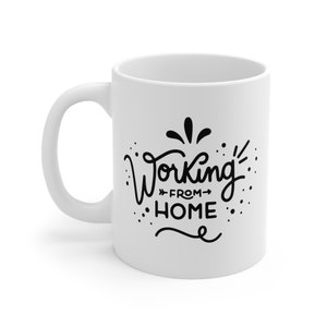 Working from Home Mug!