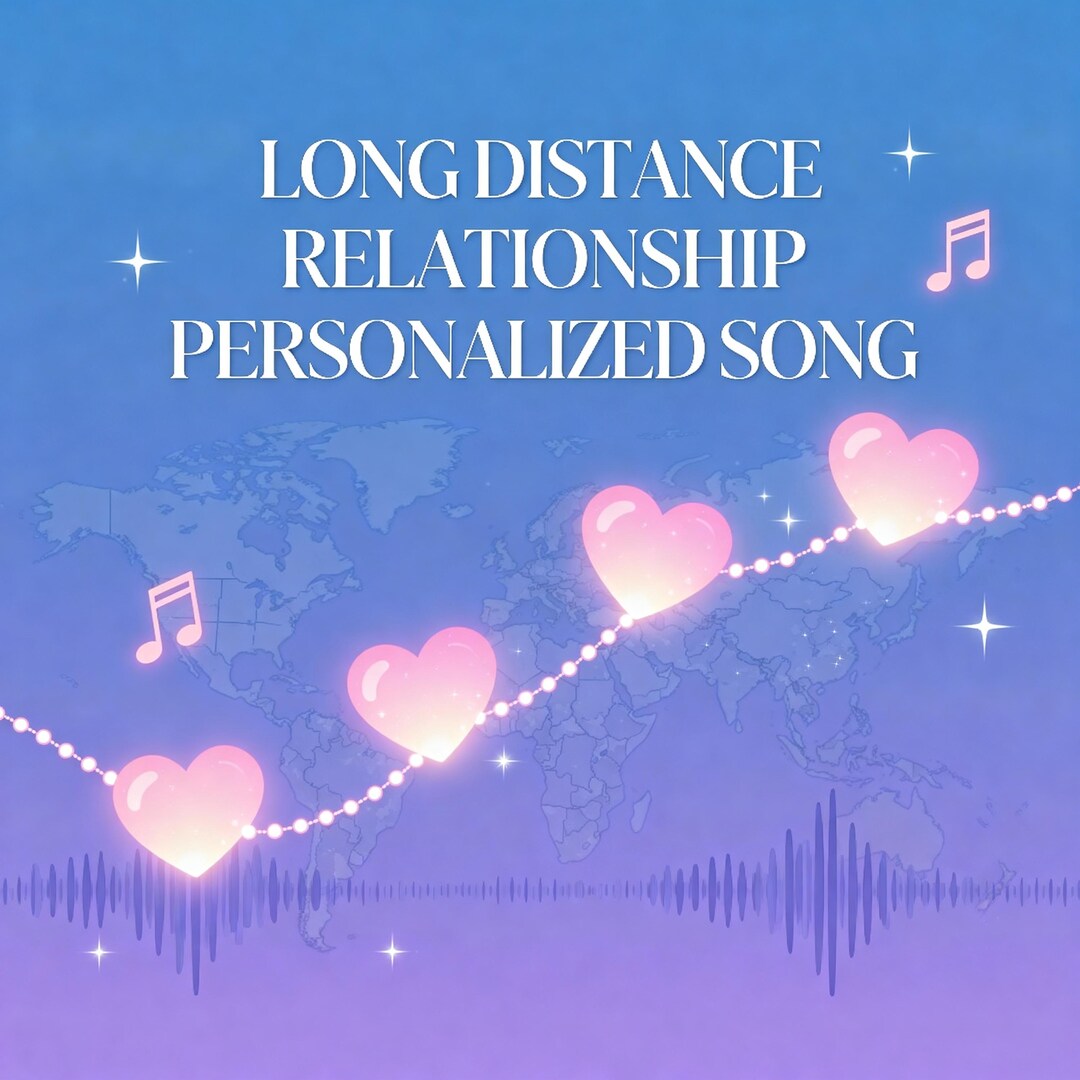 Personalized Song for Long Distance Relationship | Custom Lyrics ...
