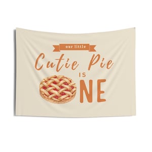 Our Cutie Pie is One - bannière 1er anniversaire - panneau Happy Birthday - 1er tapisserie vintage - décoration d'anniversaire automne - fête d'anniversaire tarte