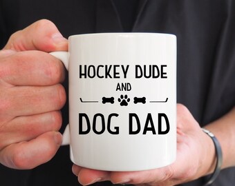 Hockey Dude Dog Dad Hockey mug Ice hockey mug gift for hockey player gift for dog dad