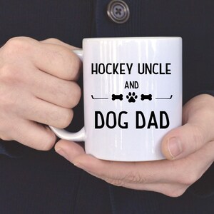 Hockey Uncle Dog dad mug gift hockey uncle gift dog dad gift hockey player dog lover