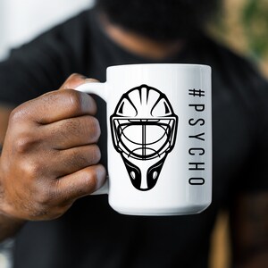 Ice Hockey Goalie Mug Psycho Goalie hockey goalie psycho
