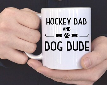 Hockey Dad Dog Dude Hockey mug gift ice hockey gift mug dog dad hockey dad