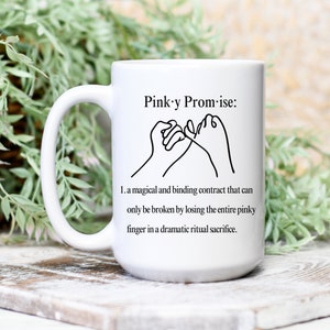 BFF mug Pinky Promise Definition Mug Pinky Swear mug I promise Mug I swear Mug funny coffee mug for best friend mug bestie gift mug