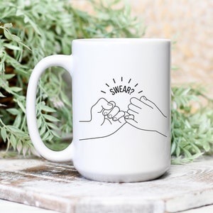 Funny gift mug pinky swear mug gift mug for her gift for wife gift for husband gift for sister mug for couples mug for bffs wedding gift
