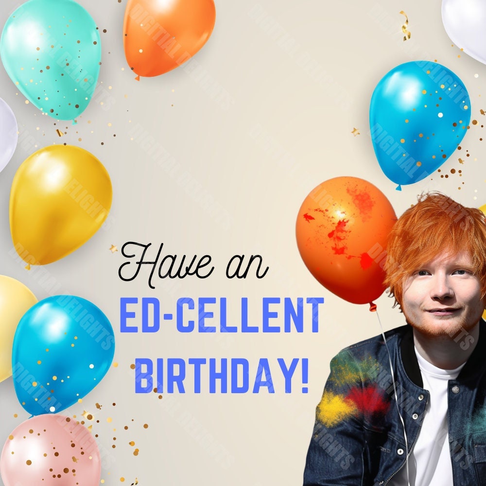 Ed Sheeran Happy Birthday Front of Card ,printable ,digital Instant